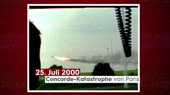 Archivaufnahme der Concorde Katastrophe von 2000